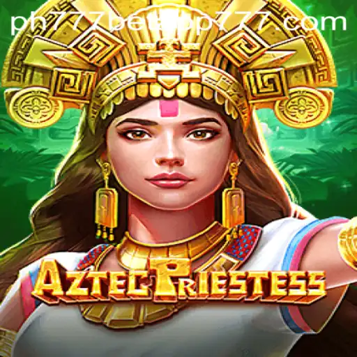 Exploring the World of AztecPriestess in the PH777 Bet App