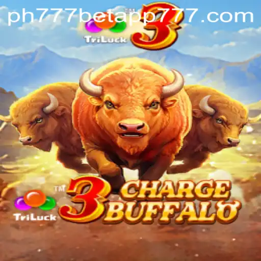 Discover the Thrilling World of 3ChargeBuffalo on PH777 Bet App
