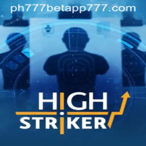 HighStriker: A Thrilling Gaming Experience with PH777 Bet App