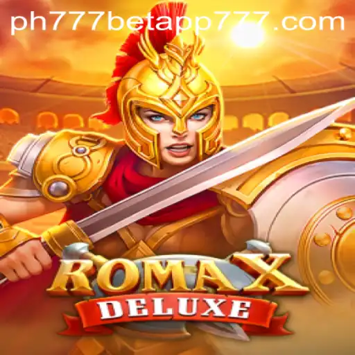 Exploring the Thrills of RomaXDeluxe: Your Ultimate Guide to the Game and the PH777 Bet App