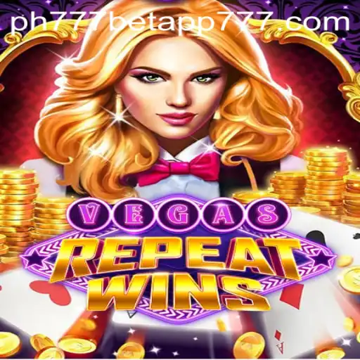 Exploring VegasRepeatWins: A Casino Game Revolutionized by PH777 Bet App